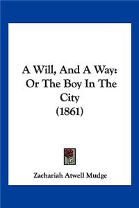 Will, And A Way