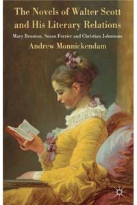 The Novels of Walter Scott and his Literary Relations