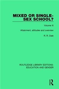 Mixed or Single-Sex School? Volume 3