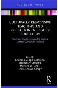 Culturally Responsive Teaching and Reflection in Higher Education: Promising Practices From the Cultural Literacy Curriculum Institute