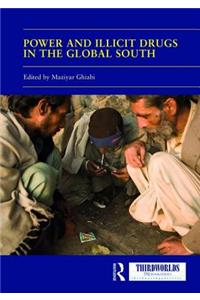 Power and Illicit Drugs in the Global South