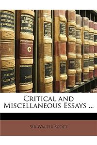 Critical and Miscellaneous Essays ...
