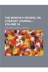 The Monthly Review, Or, Literary Journal (Volume 34)