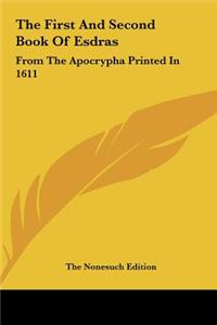 First And Second Book Of Esdras: From The Apocrypha Printed In 1611