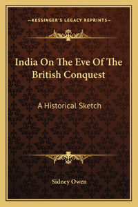 India on the Eve of the British Conquest