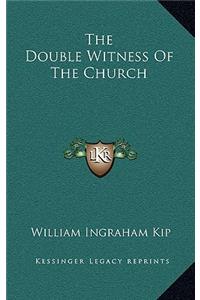 The Double Witness of the Church