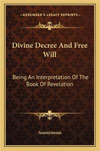 Divine Decree and Free Will