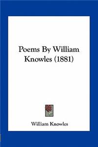 Poems By William Knowles (1881)