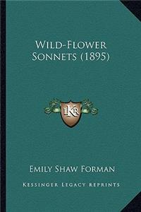 Wild-Flower Sonnets (1895)
