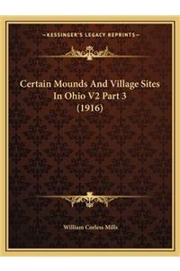 Certain Mounds And Village Sites In Ohio V2 Part 3 (1916)