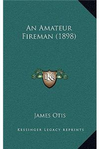 Amateur Fireman (1898)