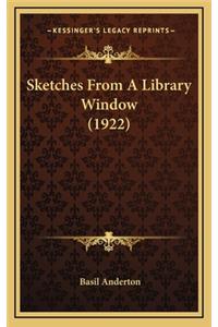 Sketches from a Library Window (1922)