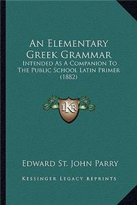 Elementary Greek Grammar