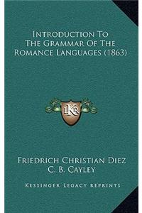 Introduction To The Grammar Of The Romance Languages (1863)