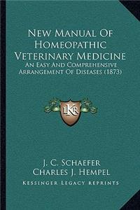 New Manual of Homeopathic Veterinary Medicine