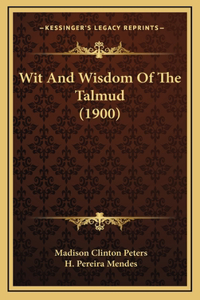 Wit and Wisdom of the Talmud (1900)