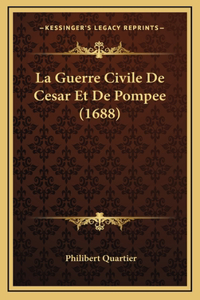 La Guerre Civile De Cesar Et De Pompee (1688)