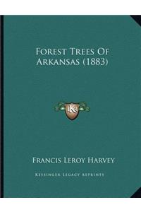 Forest Trees Of Arkansas (1883)