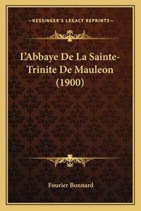 L'Abbaye De La Sainte-Trinite De Mauleon (1900)