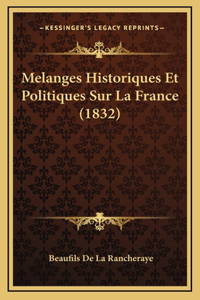 Melanges Historiques Et Politiques Sur La France (1832)