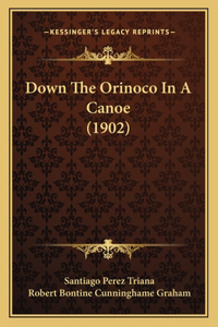 Down The Orinoco In A Canoe (1902)