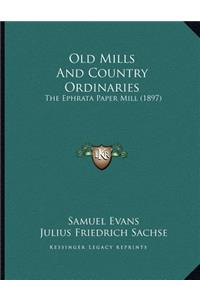 Old Mills And Country Ordinaries