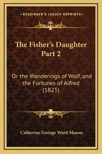 The Fisher's Daughter Part 2