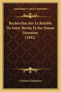 Recherches Sur Le Retable De Saint-Bertin Et Sur Simon Marmion (1892)