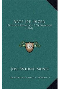 Arte De Dizer: Estudos Reunidos E Ordenados (1903)