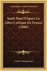 Saint Paul D'Apres La Libre Critique En France (1886)
