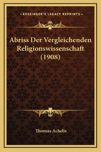 Abriss Der Vergleichenden Religionswissenschaft (1908)