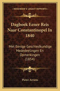Dagboek Eener Reis Naar Constantinopel In 1840