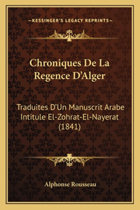 Chroniques de La Regence D'Alger