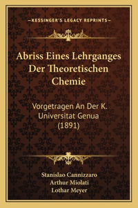 Abriss Eines Lehrganges Der Theoretischen Chemie