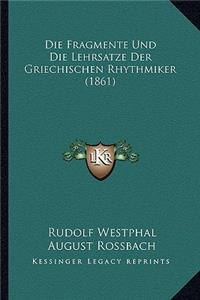 Die Fragmente Und Die Lehrsatze Der Griechischen Rhythmiker (1861)