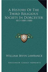 A History of the Third Religious Society in Dorcester