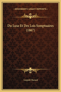 Du Luxe Et Des Lois Somptuaires (1867)