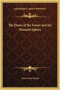 The Home of the Future and the Woman's Sphere