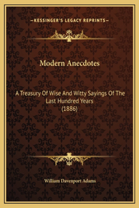 Modern Anecdotes