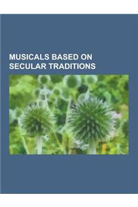 Musicals Based on Secular Traditions