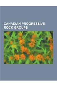 Canadian Progressive Rock Groups