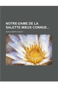 Notre-Dame de La Salette Mieux Connue