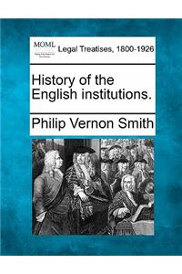 History of the English Institutions.