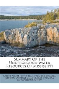 Summary of the Underground-Water Resources of Mississippi