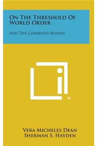 On the Threshold of World Order