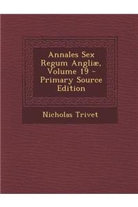 Annales Sex Regum Angliae, Volume 19