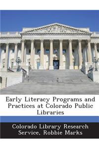 Early Literacy Programs and Practices at Colorado Public Libraries