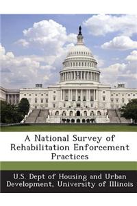 A National Survey of Rehabilitation Enforcement Practices