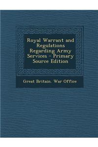 Royal Warrant and Regulations Regarding Army Services