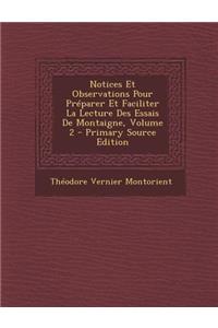 Notices Et Observations Pour Preparer Et Faciliter La Lecture Des Essais de Montaigne, Volume 2